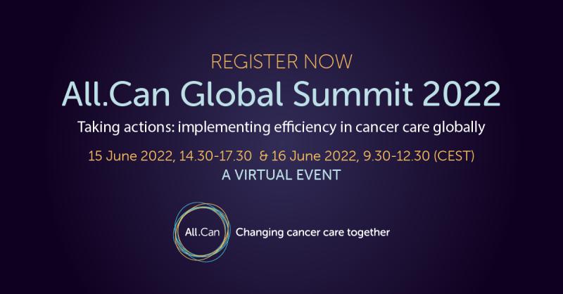 All.Can Global Summit 2022 – Taking actions: implementing efficiency in cancer care globally.